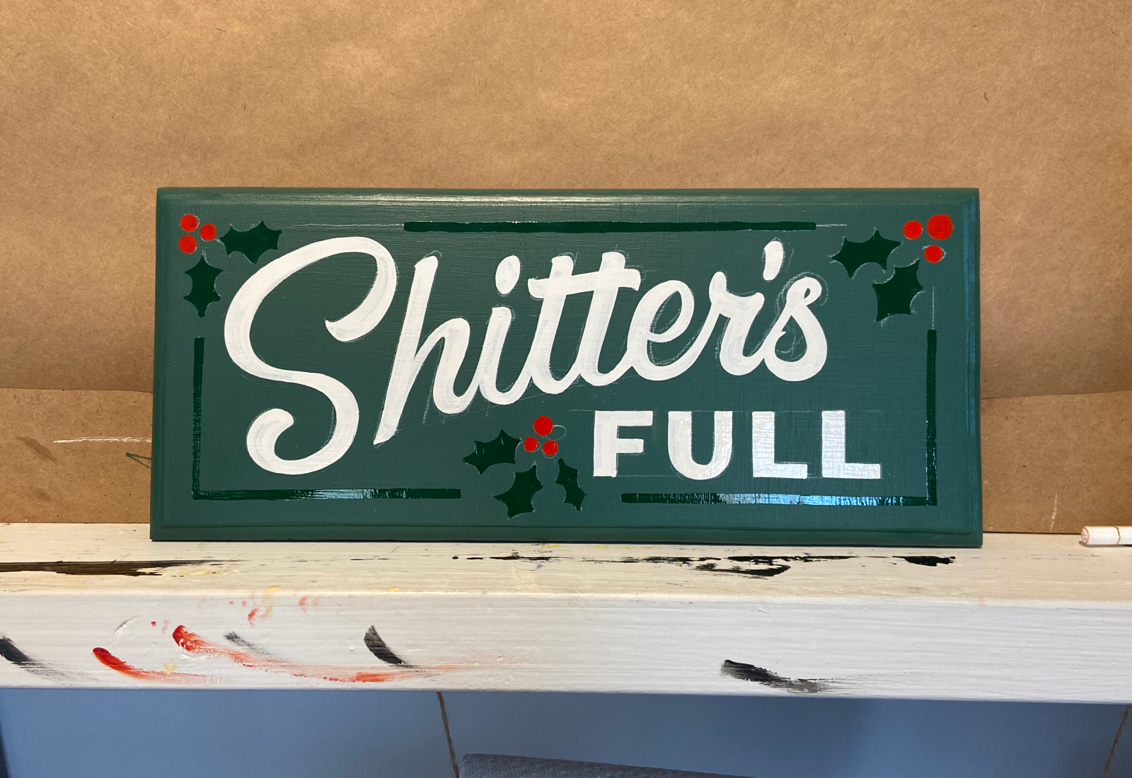 Christmas Vacation - Shitter's Full | Hand Painted Sign by Joey Carty